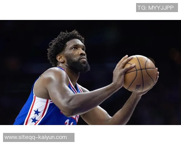 恩比德腿部力量恢复显著今日成功参与跳球展现积极进展